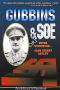 Gubbins and SOE by WILKINSON, Peter & ASTLEY, Joan Bright
